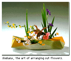 Ikebana, the art of arranging cut flowers.