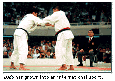 Judo has grown into an international sport.