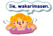 Iie, wakarimasen.