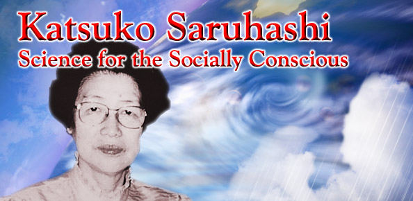 Katsuko Saruhashi Science for the socially conscios